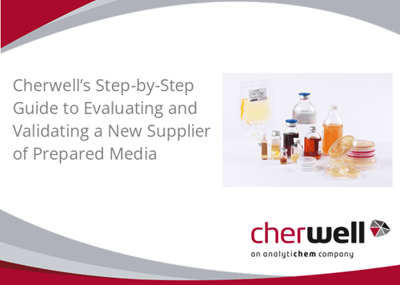 Cherwell’s Step-by-Step Guide to Evaluating and Validating a New Supplier of Prepared Media